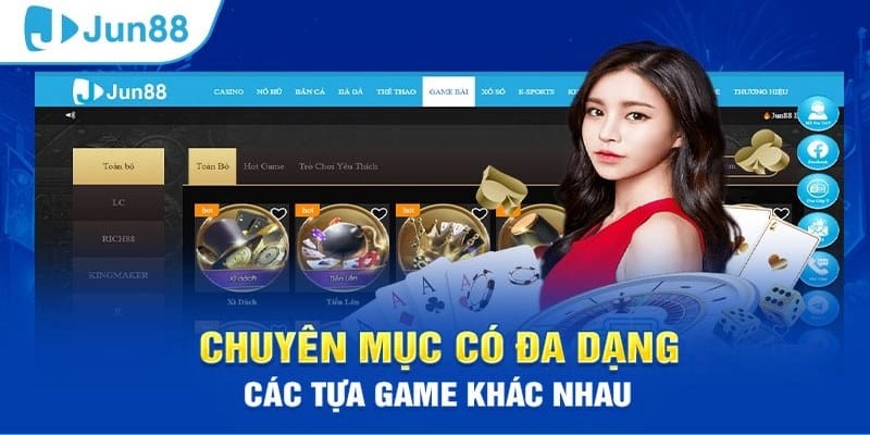 Các trò chơi nổi bật ở sảnh game bài tại Jun88