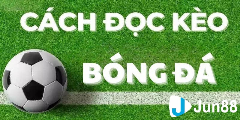 Những thuật ngữ nên biết khi đọc kèo bóng đá