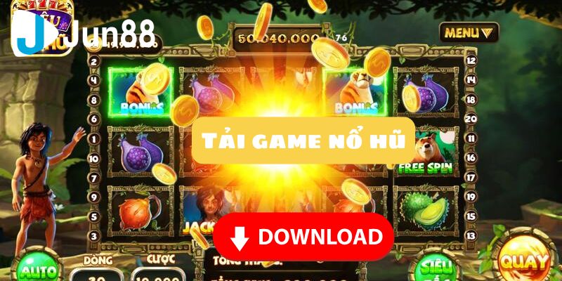 Tải game nổ hũ để không bỏ lỡ những giải thưởng hấp dẫn và cơ hội thay đổi cuộc sống