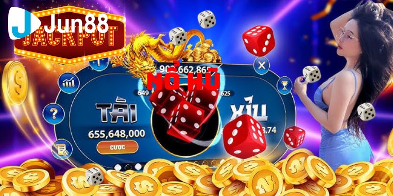 Hãy tham gia tài xỉu nổ hũ và thử vận may của mình ngay hôm nay