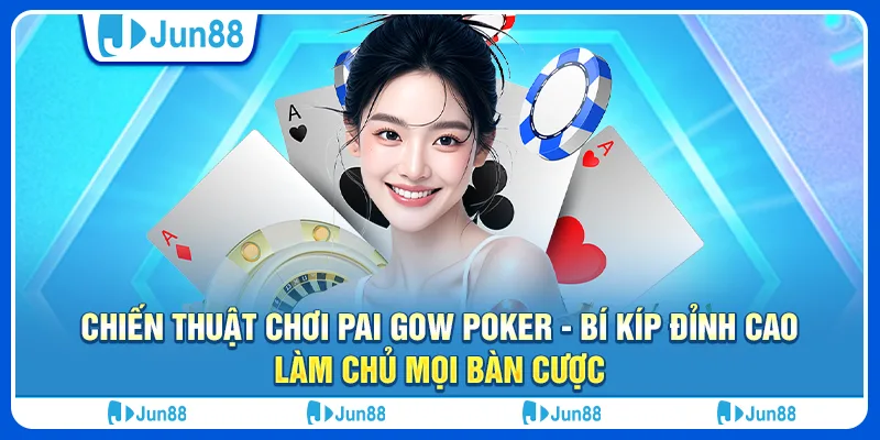 chien-thuat-choi-pai-gow-poker-bi-kip-dinh-cao-lam-chu-moi-ban-cuoc (1)