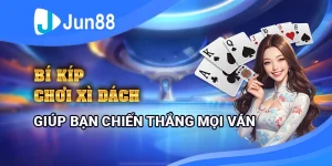 bi-kip-choi-xi-dach-giup-ban-chien-thang-moi-van