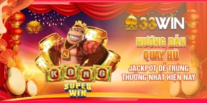 Hướng Dẫn Quay Hũ Jackpot Dễ Trúng Thưởng Nhất Hiện Nay