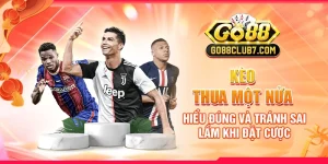 keo-thua-mot-nua-hieu-dung-va-tranh-sai-lam-khi-dat-cuoc