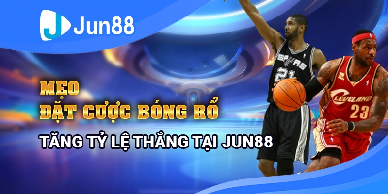 meo-dat-cuoc-bong-ro-tang-ty-le-thang-tai-jun88