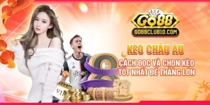 Kèo Châu Âu: Cách Đọc Và Chọn Kèo Tốt Nhất Để Thắng Lớn