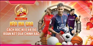 Kèo Ma Cao: Cách Đọc Kèo Và Dự Đoán Kết Quả Chính Xác