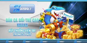 Bắn cá đổi thẻ cào nhanh