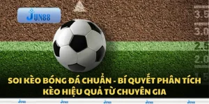 Soi kèo bóng đá chuẩn - bí quyết phân tích kèo hiệu quả từ chuyên gia