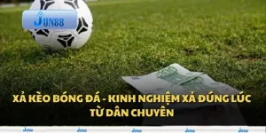 Xả kèo bóng đá - Kinh nghiệm xả đúng lúc từ dân chuyên