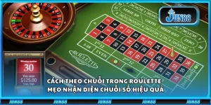 Cách theo chuỗi trong Roulette - Mẹo nhận diện chuỗi số hiệu quả